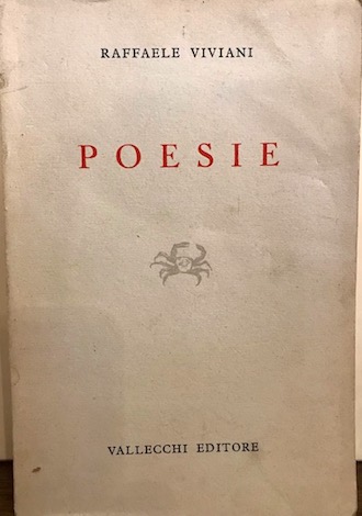 Raffaele Viviani Poesie. A cura di Vasco Pratolini e Paolo Ricci 1956 Firenze Vallecchi Editore